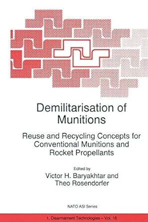 demilitarisation of munitions reuse and recycling concepts for conventional munitions and rocket propellants