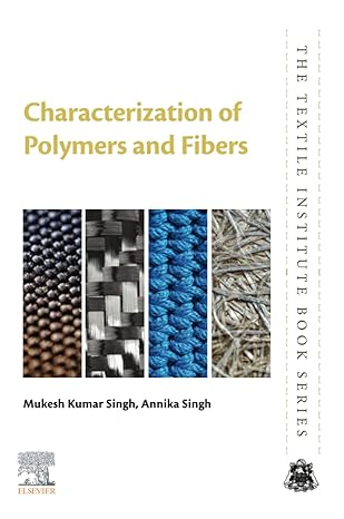 characterization of polymers and fibers 1st edition mukesh kumar singh, annika singh 0128239867,