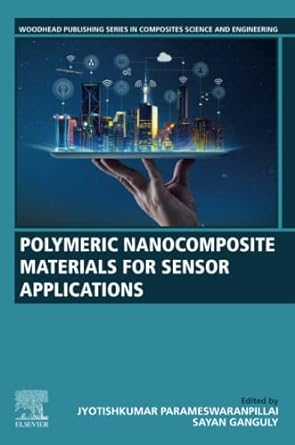 polymeric nanocomposite materials for sensor applications 1st edition jyotishkumar parameswaranpillai, sayan