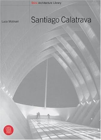 santiago calatrava 1st edition luca molinari 8881185253, 978-8881185252