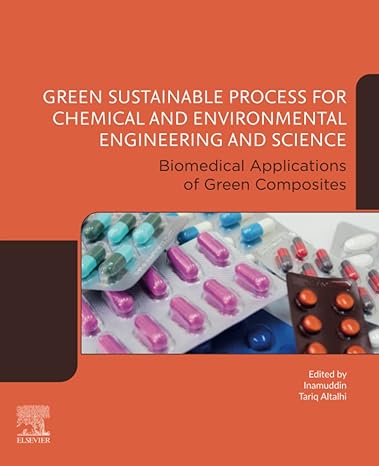 green sustainable process for chemical and environmental engineering and science biomedical applications of