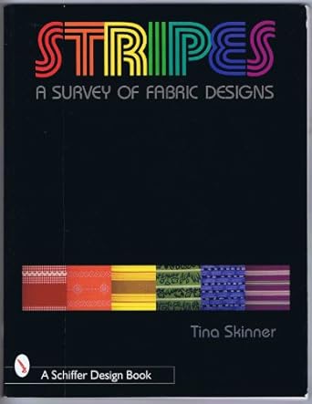 stripes a survey of fabric designs 1st edition tina skinner 0764304828, 978-0764304828