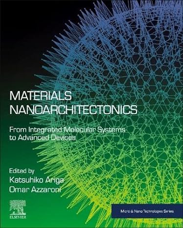 materials nanoarchitectonics from integrated molecular systems to advanced devices 1st edition katsuhiko