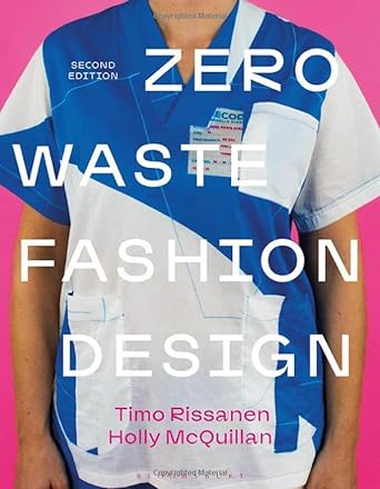 zero waste fashion design 2nd edition timo rissanen ,holly mcquillan 1350116963, 978-1350116962