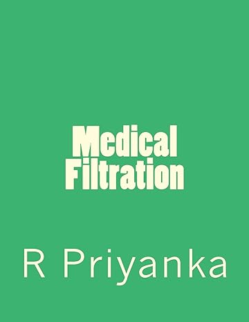 medical filtration 1st edition r priyanka 1548313750, 978-1548313753