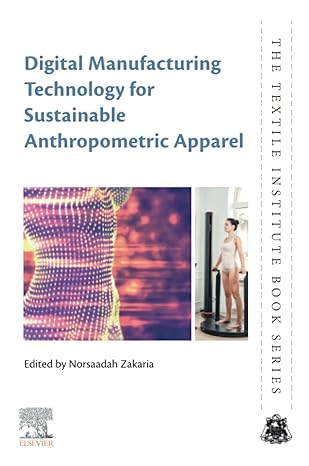 digital manufacturing technology for sustainable anthropometric apparel 1st edition norsaadah zakaria