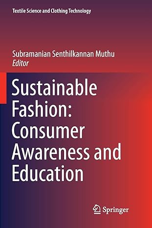 sustainable fashion consumer awareness and education 1st edition subramanian senthilkannan muthu 9811345961,