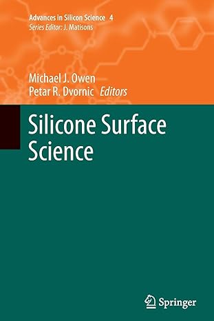 silicone surface science 2012 edition michael j. owen ,petar r. dvornic 9400799691, 978-9400799691