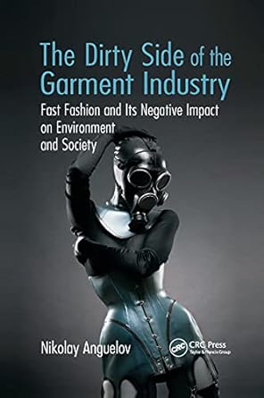 the dirty side of the garment industry 1st edition nikolay anguelov 103217966x, 978-1032179667