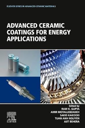 advanced ceramic coatings for energy applications 1st edition ram gupta ,amir motallebzadeh ,saeid kakooei