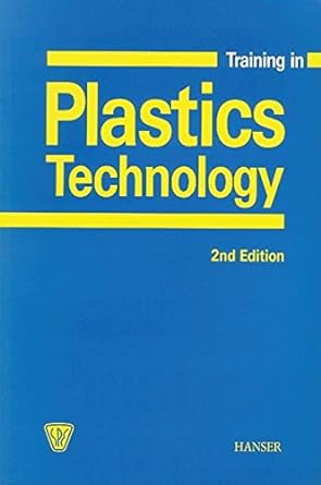 training in plastics technology 2e 2nd edition walter michaeli 1569902933, 978-1569902936