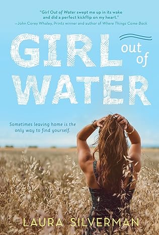 girl out of water a young adult summer coming of age novel  laura silverman 1492646865, 978-1492646860