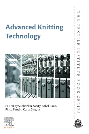 advanced knitting technology 1st edition subhankar maity, sohel rana, pintu pandit, kunal singha 0323855342,