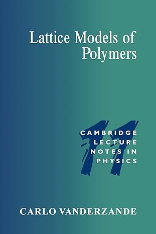 lattice models of polymers 1st edition carlo vanderzande 0521559936, 978-0521559935