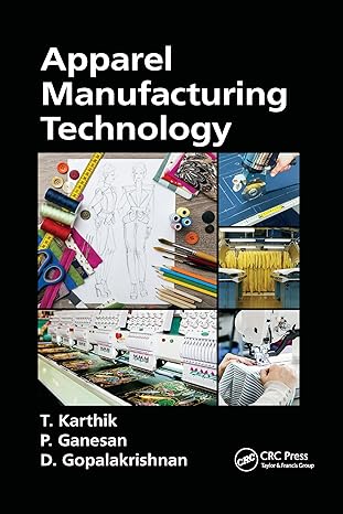 apparel manufacturing technology 1st edition t. karthik ,p. ganesan ,d. gopalakrishnan 0367736845,