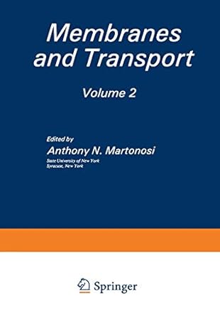 membranes and transport 1st edition anthony n. martonosi 146844087x, 978-1468440874