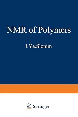 the nmr of polymers 1970 edition i. ya slonim 1468417754, 978-1468417753