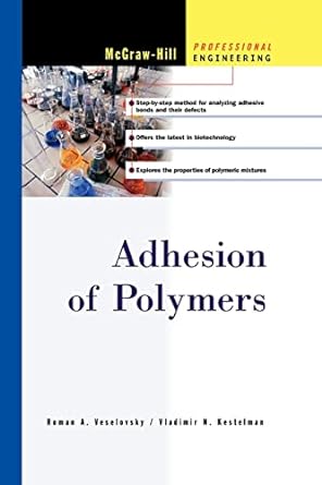 adhesion of polymers 1st edition vladimir kestelman, roman veslovsky 0071737928, 978-0071737920