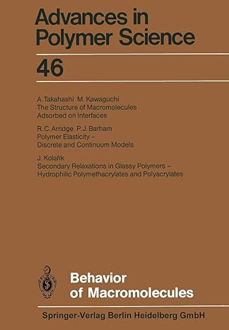 behavior of macromolecules 1st edition r.c. arridge, p.j. barham, m. kawaguchi, j. kolarik, a. takuhashi