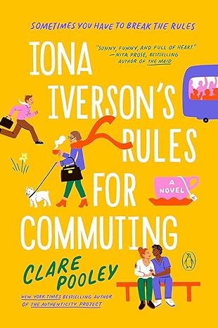 iona iverson s rules for commuting a novel  clare pooley 1984878662, 978-1984878663