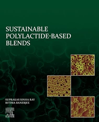 sustainable polylactide based blends 1st edition suprakas sinha ray, ritima banerjee 0323858686,