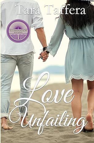 love unfailing a contemporary christian fiction novel of family faith and love  tara taffera 979-8987803462