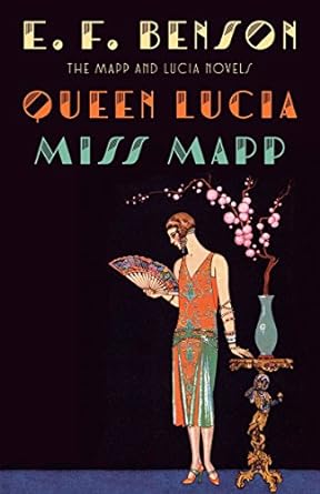 queen lucia and miss mapp the mapp and lucia novels  e f benson 1101912103, 978-1101912102