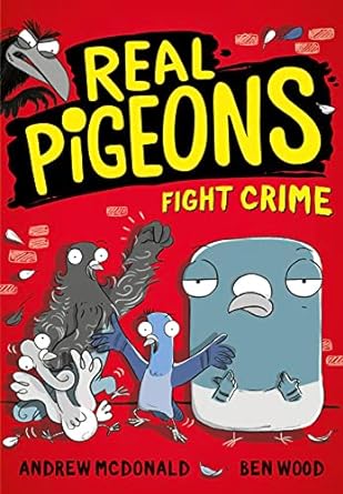 real pigeons fight crime bestselling funny young chapter books for 2021 for fans of dogman soon to be a