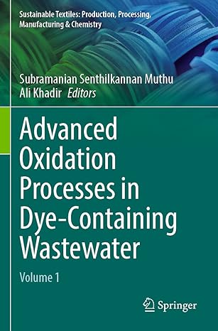 advanced oxidation processes in dye containing wastewater volume 1 1st edition subramanian senthilkannan