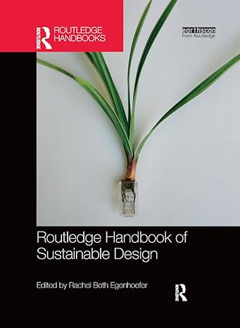 handbook of sustainable design 1st edition rachel beth egenhoefer 0367877848, 978-0367877842