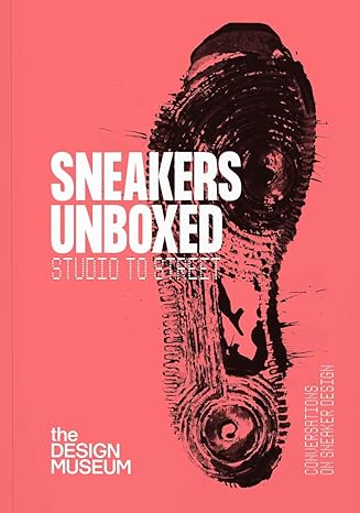 sneakers unboxed studio to street 1st edition alex powis, tim marlow, ligaya salazar 1872005535,