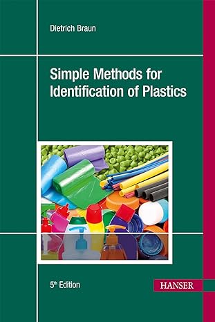 simple methods for identification of plastics 5e 5th edition dietrich braun 1569905266, 978-1569905265