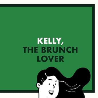kelly the brunch lover personalised gifts for women and friends called kelly  nom books 979-8392561711