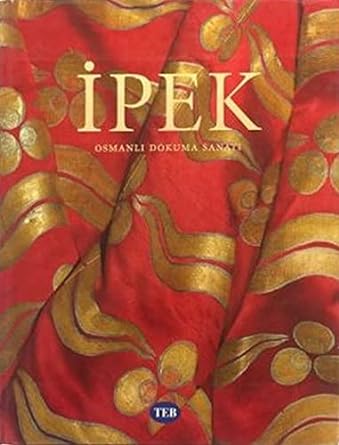 ipek the crescent and the rose imperial ottoman silks and velvets 1st edition nurhan atasoy, walter b. denny,