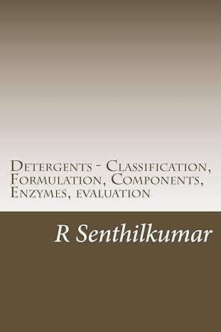 detergents classification formulation components enzymes evaluation 1st edition r senthilkumar 1533400105,