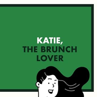 katie the brunch lover personalised gifts for women and friends called katie  nom books 979-8392560967
