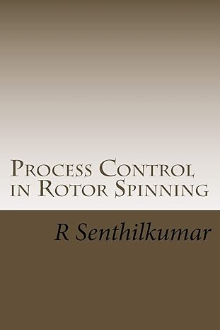 process control in rotor spinning 1st edition r senthilkumar 153337516x, 978-1533375162