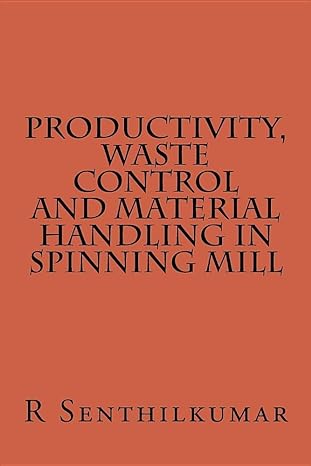 productivity wate control and material handling in spining mill 1st edition r senthilkumar 1533376123,