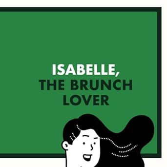 isabelle the brunch lover personalised gifts for women and friends called isabelle  nom books 979-8392552917