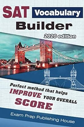 sat vocabulary builder 2020 edition perfect method that help you improve your overall score 1st edition exam