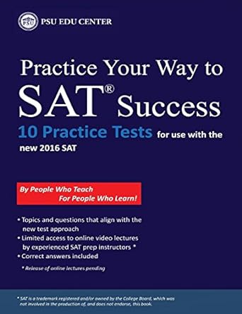 practice your way to sat success 10 practice tests for use with the new 20 sat 1st edition psu edu center