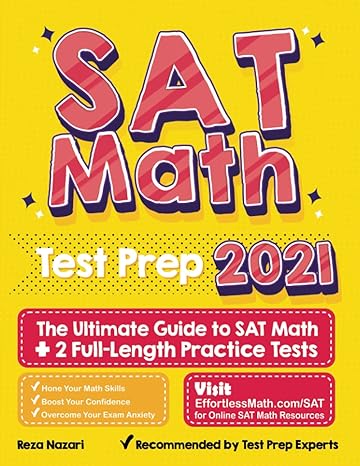 satleks math test prep the ultimate guide to sat math + 2 full length practice tests 1st edition reza nazari
