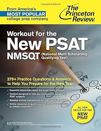 workout for the new psat/nmsqt 275+ practice questions and answers to help you prepare for the new test 1st
