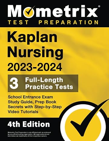 kaplan nursing school entrance exam study guide 2023 2024 3 full length practice tests prep book secrets with