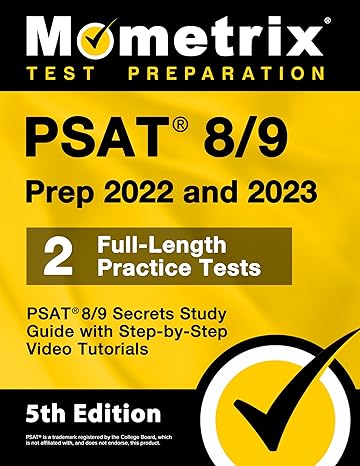 psat 8/9 prep 2022 and 2023 2 full length practice tests psat 8/9 secrets study guide with step by step video