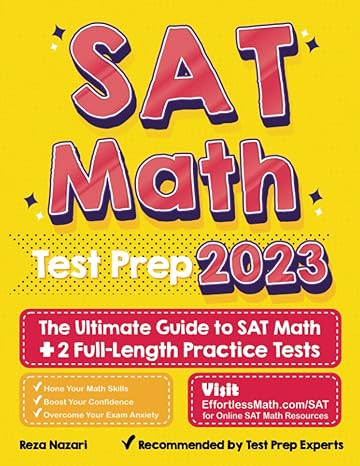 sat math test prep the ultimate guide to sat math + 2 full length practice tests 1st edition reza nazari