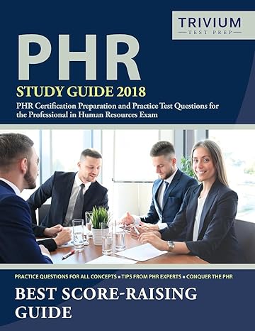 phr study guide 2018 phr certification preparation and practice test questions for the professional in human