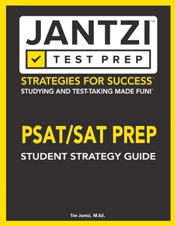 sat prep student strategy guide 2014 jantzi test prep student strategy guide sat 1st edition tim jantzi m.ed.