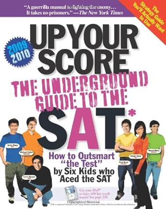 up your score 2009 2010 the underground guide to the sat 2009-2010 edition larry berger, michael colton, jean