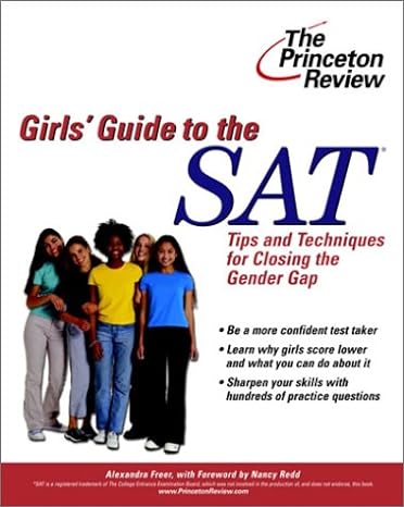 the girls guide to the sat tips and techniques for closing the gender gap 1st edition ron foley ,nancy redd